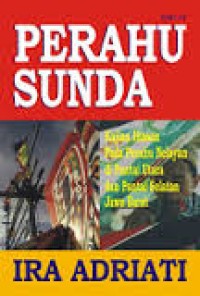 Image of Perahu Sunda : Kajian Hiasan Pada Perahu nelayan Di pantai Utara Dan Pantai Selatan Jawa Barat