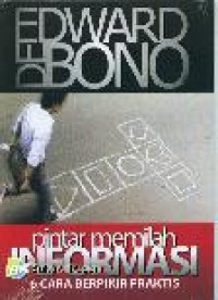 Pintar Memilih Informasi : 6 Cara Berpikir Praktis