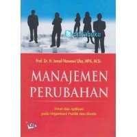 Manajemen  Perubahan: Teori dan aplikasi pada organisasi publik dan bisnis