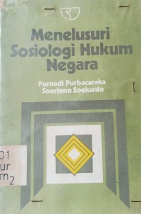 Menelusuri Sosiologi Hukum Negara