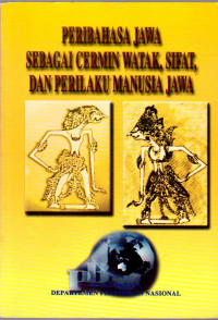 Peribahasa Jawa Sebagai Cermin watak, sifat, dan Perilaku Manusia Jawa