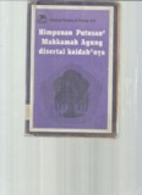 Himpunan Putusan2  Mahkamah Agung disertai Kaidah2 nya