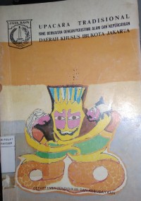 Upacara Tradisional Yang Berkaitan Dengan Peristiwa Alam dan Kepercayaan Daerah Khusus Ibu Kota Jakarta