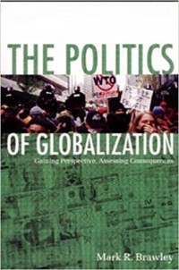 Image of The Politics of Globalization : Gaining Perspective, Assessing Consequences