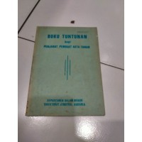 Buku Tuntunan bagi Penjabat Pembuat Akta Tanah