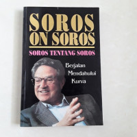 Soros On Soros (Soros Tentang Soros) : Berjalan Mendahului Kurva