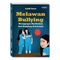 Melawan Bullying : Menggagas Kurikulum Anti Bullying di Sekolah