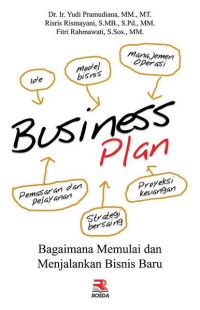 Business Plan : Bagaimana Memulai dan Menjalankan Bisnis Baru