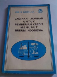 Jaminan-Jaminan Untuk Pemberian Kredit Menurut Hukum Indonesia
