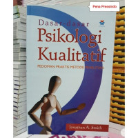 Dasar-dasar Psikologi Kualitatif : Pedoman Praktis Metode Penelitian