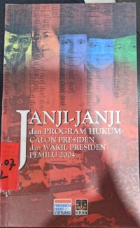 Janji-Janji dan Program Hukum Calon Presiden dan Wakil Presiden Pemilu 2004