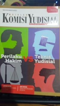 Majalah Komisi Yudisial : Perilaku Hakim Vs Teknis Yudisial