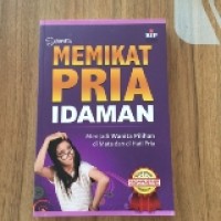 Memikat Pria Idaman : Menjadi Wanita Pilihan di Mata dan di Hati Pria