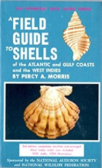 A Field Guide to Shells of the Atlantic and Gulf Coasts and the West Indies