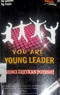 You Are Young Leader: Kunci Lejitkan Potensi