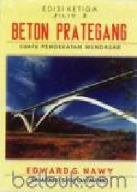 Beton Prategang : Suatu Pendekatan Mendasar Jilid 2