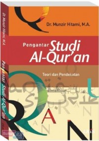 Pengantar Studi Al-Quran Teori Pendekatan