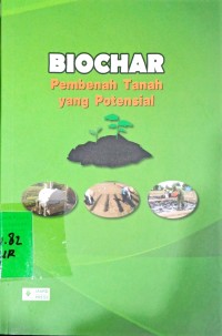 Biochar : Pembenah Tanah yang Potensial