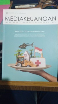 Vol.XII No.123 Mediakeuangan Transparansi Informasi Kebijakan Fiskal : akselerasi Ekonomi Berkeadilan