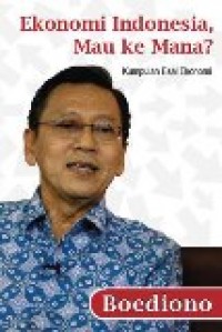 Ekonomi Indonesia Mau Ke Mana?