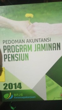 Pedoman Akuntansi : Program Jaminan Pensiun