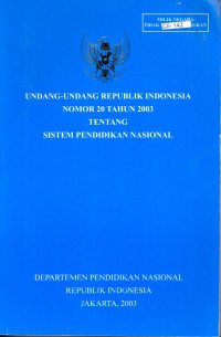 Undang-Undang Republik Indonesia Nomer 20 Tahun 2003 Tentang Sistem Pendidikan Nasional