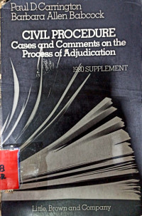 Civil Procedure Cases and Comments on the Process of Adjudication