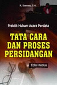 Praktik Hukum Acara Pendata : Tata cara dan proses persidangan