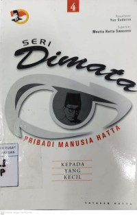 Seri Dimata Pribadi Manusia Hatta 4 : Kepada Yang Kecil