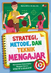 Strategi Metode, dan Teknik Mengajar