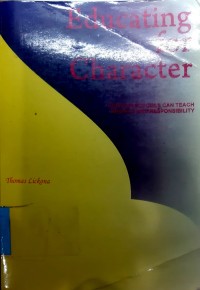 Educating for Character : How Our School Can Teach Respect And Responsibility