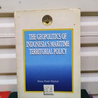 Image of The Geopolitics of Indonesia's Maritime Territorial Policy