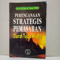 Perencanaan Strategis Pemasaran Daerah Tujuan Wisata