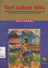 Tari Lukah Gilo ( Sebagai rekaman budaya minangkabau pra islam : Dari Magis ke seni pertunjukan sekuler )