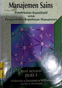 Manajemen Sains : Pendekatan Kuantitatif Untuk Pengambilan Keputusan Mnajemen Jilid 1