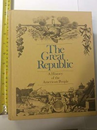 The Great Republic: A History of the American People