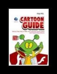 Cartoon Guide : Step by Step Way to make your Favourite Cartoon Movie with Flash & After Effects