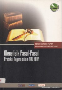 Menelisik Pasal-Pasal Proteksi Negara dalam RUU KUHP : Catatan kritis terhadap Pasal-Pasal Tindak Pidana Ideologi, Penghinaan terhadap Martabat Presiden dan Wakil Presiden dan Penghinaan terhadap Pemerintah