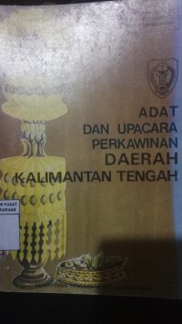 Adat dan Upacara Perkawinan Daerah Khalimantan tengah