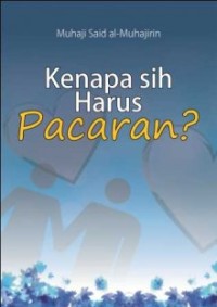 Kenapa Sih Harus Pacaran?