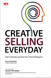 Creative Selling Everyday : Sell Creatively and get Your Desired Respons