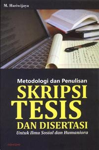 Metodologi Dan Penulisan Skripsi Tesis Dan Disertasi