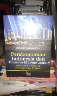 Perekonomian Indonesia dan Dinamika Ekonomi Global