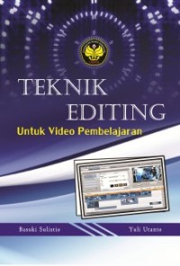 Teknik Editing : Untuk Video Pembelajaran