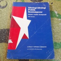 Image of Ideologi-Ideologi Politik Kontemporer : Sebuah Analisis Komparatif