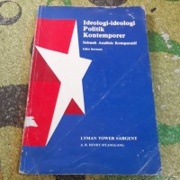 Ideologi-Ideologi Politik Kontemporer : Sebuah Analisis Komparatif