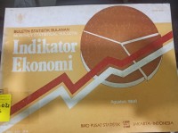 Buletin Statistik Bulanan = Monthly Statistical Bulletin : Indikator Ekonomi