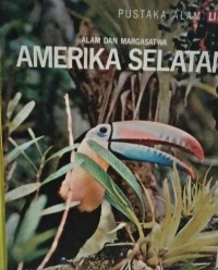 Alam dan Margasatwa Amerika Selatan