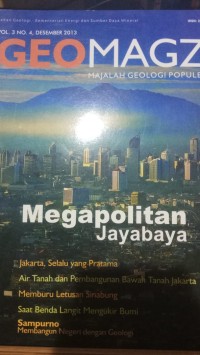 GEOMAGZ : Majalah Geologi Populer Vol. 3, No. 4 Desember 2013