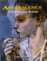 Adolescence : Perkembangan Remaja